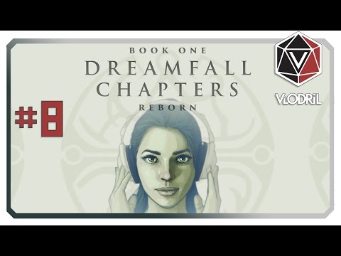 Let's Play Dreamfall Chapters Part 8 - Book One