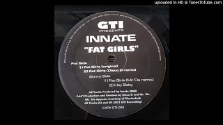Innate - Fat Girls (Mr. 'De Remix)