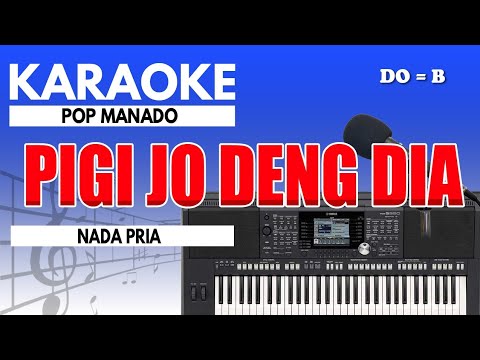Karaoke - Pigi Jo Deng Dia // Ricky Pangkerego ( Nada Pria )