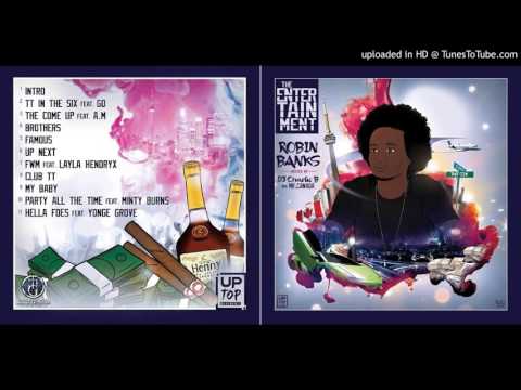Robin Banks - FWM ft. Layla Hendryx (Track #7) The Entertainment Mixtape