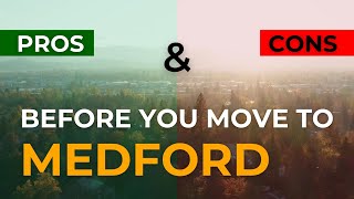 Before you move to Medford Oregon...