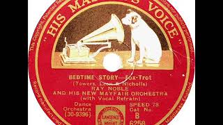 Music video thumbnail preview for Ray Noble - Bedtime Story (Al Bowlly) by Ray Noble and His Orchestra