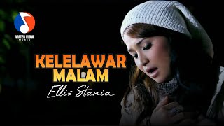Download lagu KELELAWAR MALAM - ELLIS STANIA mp3
