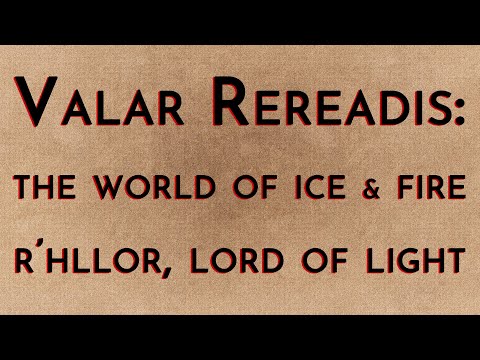 Valar Rereadis: TWOIAF - R'hllor