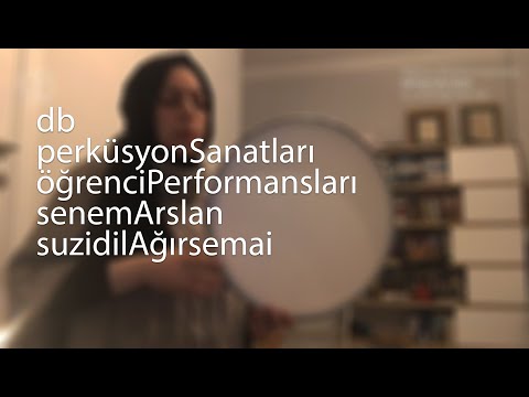 Öğrenci Performansları / Suzidil Ağır Semai / Senem Arslan