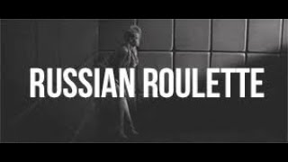 Russian Roulette Music Video