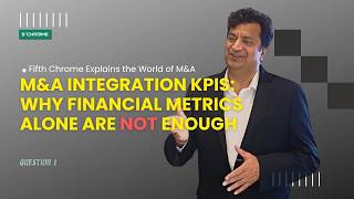 M&A Integration KPIs: Why Financial Metrics Alone Are Not Enough | #5CExplainsMA by Fifth Chrome