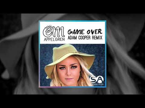 Em Appelgren - Game Over (Adam Cooper Remix)