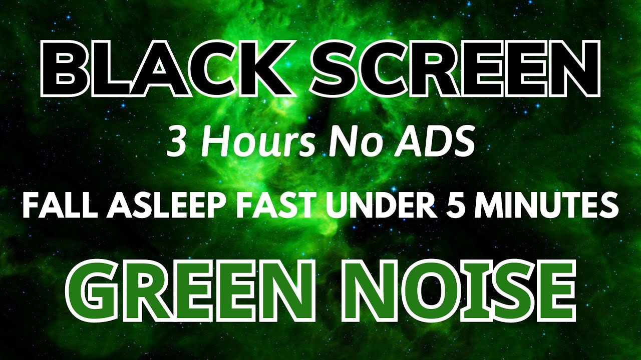 Green Noise Black Screen - Fall Asleep In Under 5 Minutes | Relax Sound In 3 Hours No ADS