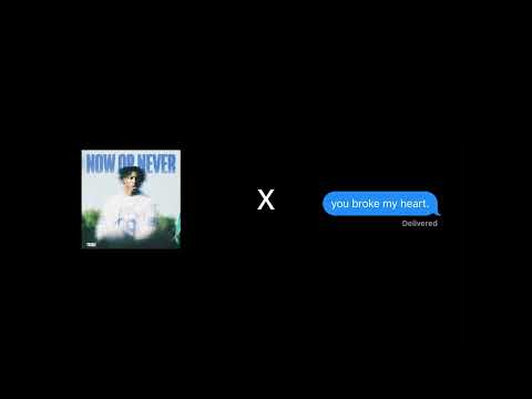 now or never broke my heart (Now or never X You broke my heart)