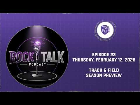 Rock Talk Ep. 23 - Track & Field Season Preview