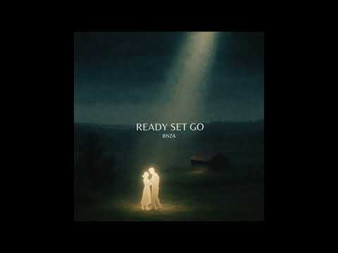BNZA - "READY SET GO" OFFICIAL VERSION