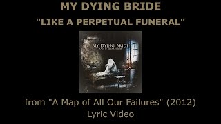 MY DYING BRIDE “Like a Perpetual Funeral” Lyric Video
