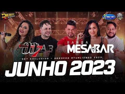 🟥 SET ARROCHA MESA DE BAR + BANDA 007 JUNHO 2023 SOFRÊNCIA EM DOBRO AS MAIS TOCADAS