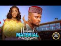 HUSBAND MATERIAL Shaznay Okawa Maurice Sam Brand New 2025 Nigerian Movie