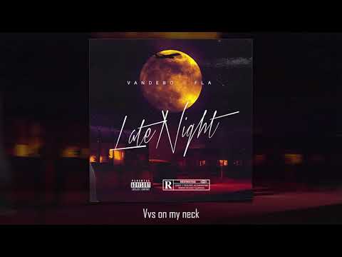 VANDEBO x FLA   LATE NIGHT Official Lyrics Video