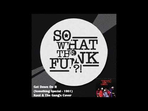 Get Down On It - Kool & The Gang's COVER - by SWTF ?!