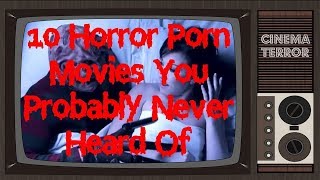 10 Horror Porn Movies You Probably Never Heard Of