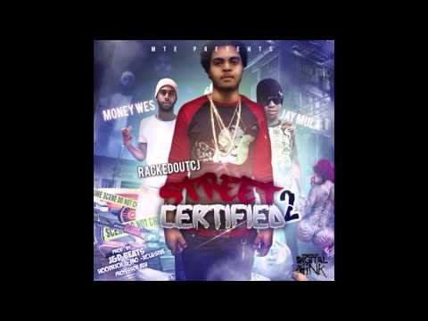 RackedOutCJ - Get Ya Money Up ft. Money Wes[Street Certified 2]