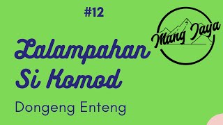 Download lagu Dongeng Sunda Lalahan Si Komod Bagian 12 Dongeng E... mp3