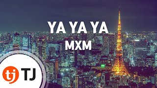 Download lagu [TJ노래방] YA YA YA - MXM(브랜뉴보이즈) / TJ Karaoke mp3