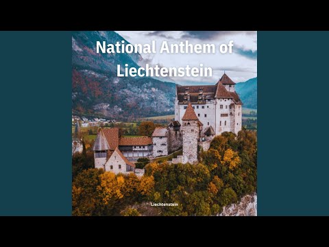 National Anthem of Liechtenstein