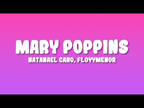 Natanael Cano - Mary Poppins (Letra/Lyrics) ft. FloyyMenor