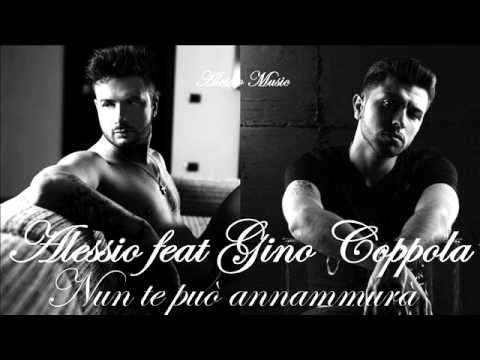 Alessio feat Gino Coppola - Nun te può annammurà {By Alessio Music}