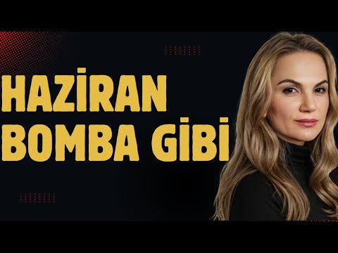 Haziran bomba gibi..