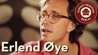 ERLEND ØYE unplugged -  Sunday Sessions Berlin