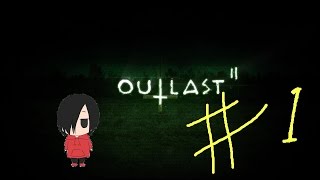 【実況】KAIRAが送るOUTLAST2 #1