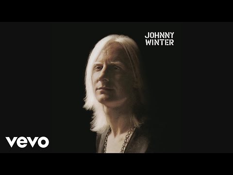 Johnny Winter - Be Careful with a Fool (Audio)