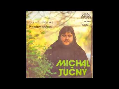 Michal Tučný - Tak už nefňukej