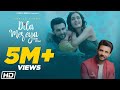 Dila Mereya: Full Video - Harish Verma | Himanshi Parashar | Latest Punjabi Songs 2020