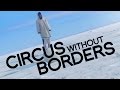 Circus Without Borders Trailer