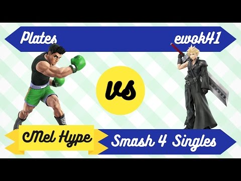 Mel Hype 2.6 - Smash 4 Singles - Plates (Little Mac) vs Ewok41 (Cloud).mp4