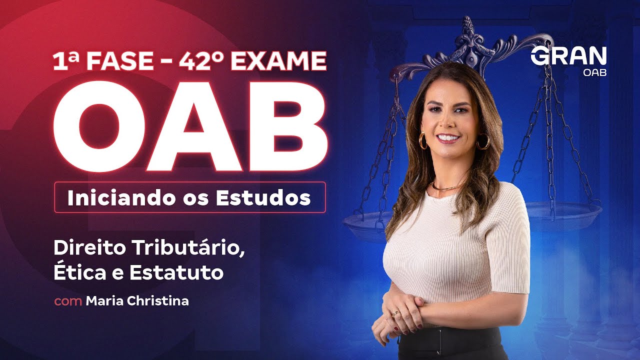 1ª fase do 42º Exame OAB: Iniciando os Estudos em Direito Tributário, Ética e Estatuto