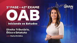 1ª fase do 42º Exame OAB: Iniciando os Estudos em Direito Tributário, Ética e Estatuto