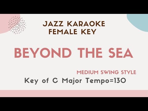 Beyond the sea - Jazz KARAOKE (Instrumental backing track) - female key