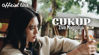 Download lagu CUKUP - ZIVA MAGNOLYA (FULL LIRIK) Song Viral Tiktok 2024 mp3 Download lagu CUKUP - ZIVA MAGNOLYA (FULL LIRIK) Song Viral Tiktok 2024 mp3