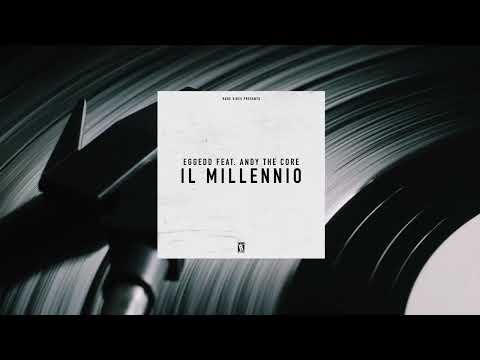 EggEdd feat. Andy The Core - IL MILLENNIO