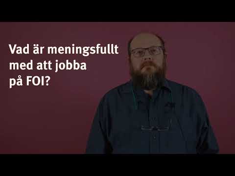 Vad är meningsfullt med att jobba på FOI?