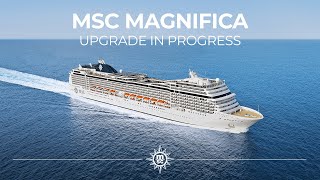 MSC Magnifica Renovation Update | MSC Cruises