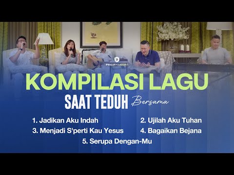 Kompilasi Lagu Saat Teduh Bersama - Episode 195 (Official Philip Mantofa)
