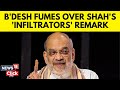 Amit Shah's Remarks Spark Strong Protest From Bangladesh. What Did He Say? | N18G | English News