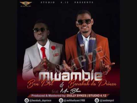 Ben Pol Baraka Da Prince Ft Mr Blue   MWAMBIE