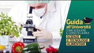 SCIENZE E TECNOLOGIE ALIMENTARI: per imparare cosa c'è dietro ogni alimento | GUIDA ALL’UNIVERSITÀ