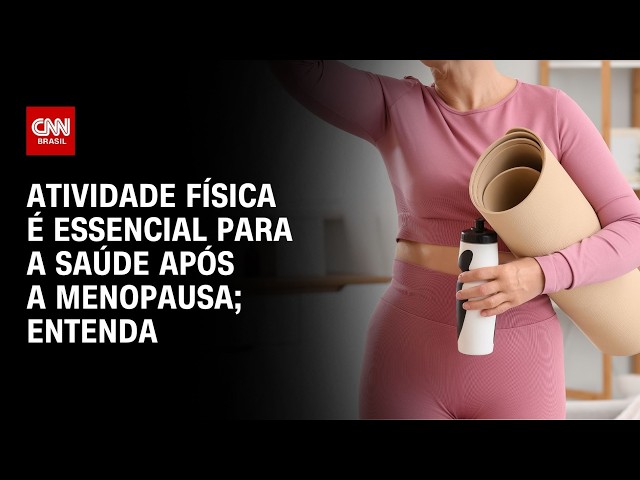 Exercícios na menopausa: especialistas explicam os benefícios da prática | CNN SINAIS VITAIS