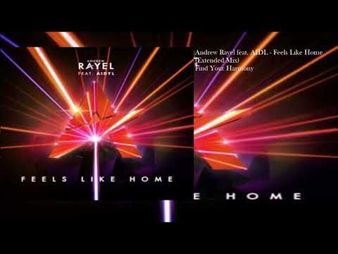 Andrew Rayel feat. AIDL - Feels Like Home (Extended Mix)