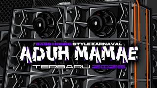 Download lagu DJ ADUH MAMAE TERBARU BASS HOREG STYLE KARNAVAL  mp3